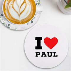 I Love Paul Uv Print Round Tile Coaster by ilovewhateva