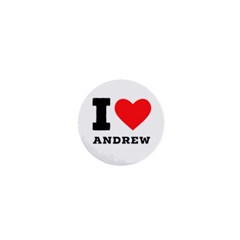 I Love Andrew 1  Mini Buttons by ilovewhateva