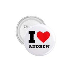 I Love Andrew 1 75  Buttons by ilovewhateva