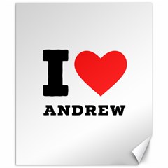 I Love Andrew Canvas 8  X 10  by ilovewhateva