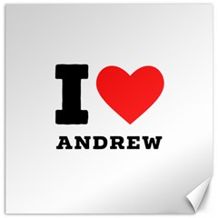 I Love Andrew Canvas 12  X 12  by ilovewhateva