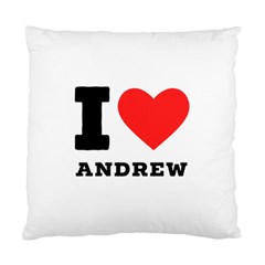 I Love Andrew Standard Cushion Case (two Sides) by ilovewhateva