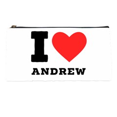 I Love Andrew Pencil Case by ilovewhateva