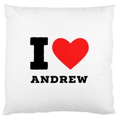 I Love Andrew Standard Premium Plush Fleece Cushion Case (two Sides) by ilovewhateva