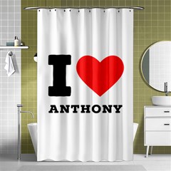 I Love Anthony  Shower Curtain 48  X 72  (small)  by ilovewhateva