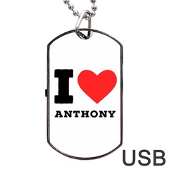 I Love Anthony  Dog Tag Usb Flash (two Sides) by ilovewhateva