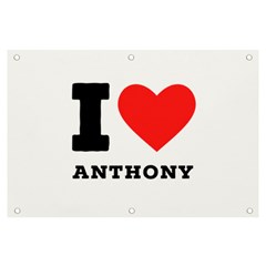 I Love Anthony  Banner And Sign 6  X 4  by ilovewhateva