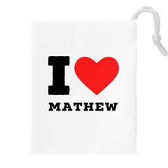 I Love Mathew Drawstring Pouch (5xl) by ilovewhateva