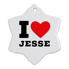 I Love Jesse Ornament (snowflake) by ilovewhateva