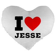 I Love Jesse Large 19  Premium Heart Shape Cushions by ilovewhateva