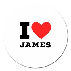 I Love James Magnet 5  (round) by ilovewhateva