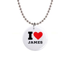 I Love James 1  Button Necklace by ilovewhateva