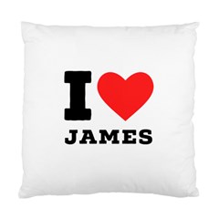 I Love James Standard Cushion Case (two Sides) by ilovewhateva