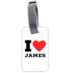 I Love James Luggage Tag (one Side) by ilovewhateva