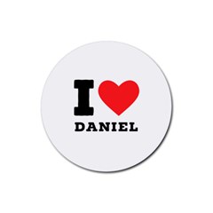 I Love Daniel Rubber Coaster (round) by ilovewhateva