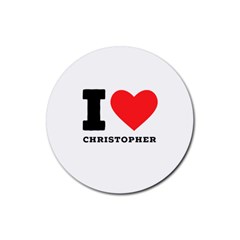 I Love Christopher  Rubber Coaster (round) by ilovewhateva