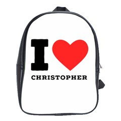 I Love Christopher  School Bag (xl) by ilovewhateva