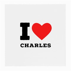 I Love Charles  Medium Glasses Cloth by ilovewhateva