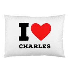 I Love Charles  Pillow Case by ilovewhateva