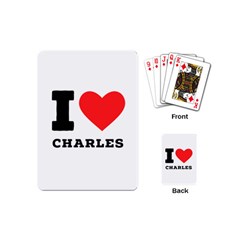 I Love Charles  Playing Cards Single Design (mini) by ilovewhateva