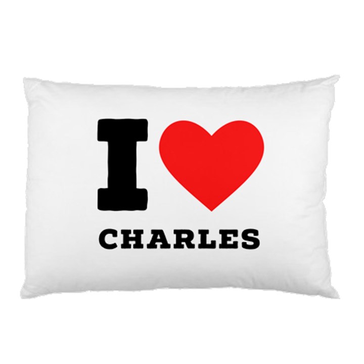 I love Charles  Pillow Case (Two Sides)