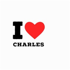 I Love Charles  Large Garden Flag (two Sides) by ilovewhateva