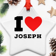 I Love Joseph Star Ornament (two Sides) by ilovewhateva