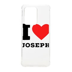 I Love Joseph Samsung Galaxy S20 Ultra 6 9 Inch Tpu Uv Case by ilovewhateva