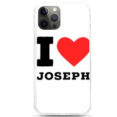 I Love Joseph Iphone 12 Pro Max Tpu Uv Print Case by ilovewhateva