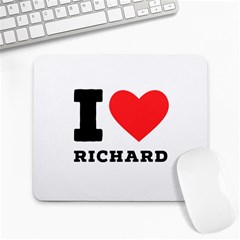 I Love Richard Large Mousepad by ilovewhateva