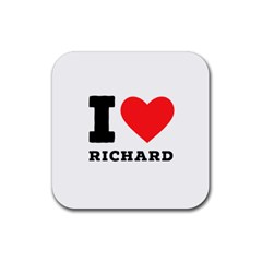 I Love Richard Rubber Coaster (square) by ilovewhateva