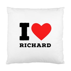 I Love Richard Standard Cushion Case (two Sides) by ilovewhateva