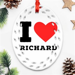 I Love Richard Ornament (oval Filigree) by ilovewhateva