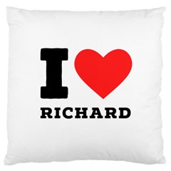 I Love Richard Large Cushion Case (one Side) by ilovewhateva