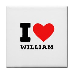 I Love William Tile Coaster by ilovewhateva