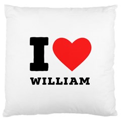 I Love William Standard Premium Plush Fleece Cushion Case (one Side) by ilovewhateva