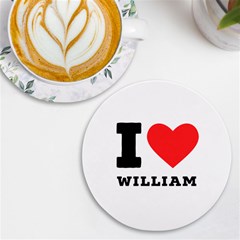 I Love William Uv Print Round Tile Coaster by ilovewhateva