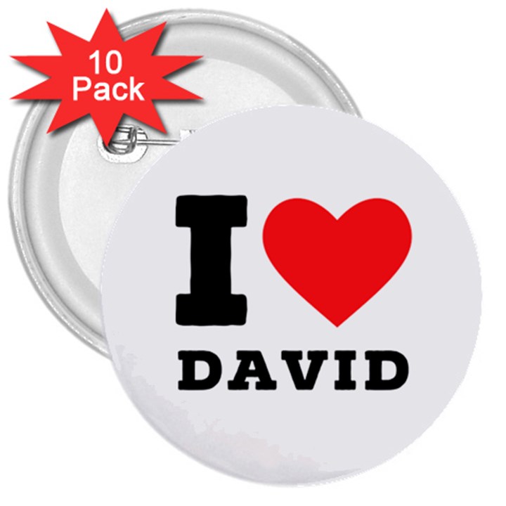 I love david 3  Buttons (10 pack) 