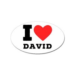 I Love David Sticker Oval (10 Pack) by ilovewhateva