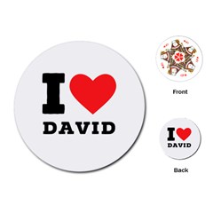 I Love David Playing Cards Single Design (round) by ilovewhateva