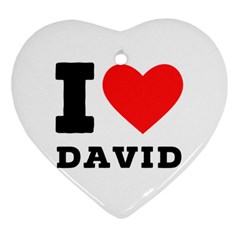 I Love David Heart Ornament (two Sides) by ilovewhateva