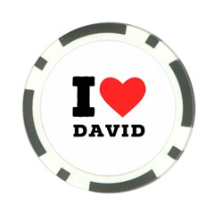 I Love David Poker Chip Card Guard by ilovewhateva