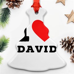 I Love David Ornament (christmas Tree)  by ilovewhateva