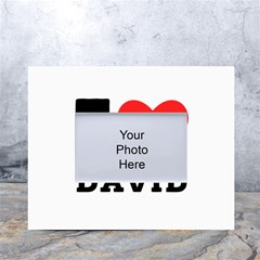 I Love David White Tabletop Photo Frame 4 x6  by ilovewhateva