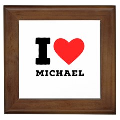 I Love Michael Framed Tile by ilovewhateva