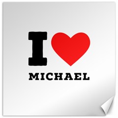 I Love Michael Canvas 12  X 12  by ilovewhateva