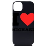 I love michael iPhone 14 Plus Black UV Print Case Front