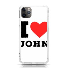 I Love John Iphone 11 Pro Max 6 5 Inch Tpu Uv Print Case by ilovewhateva