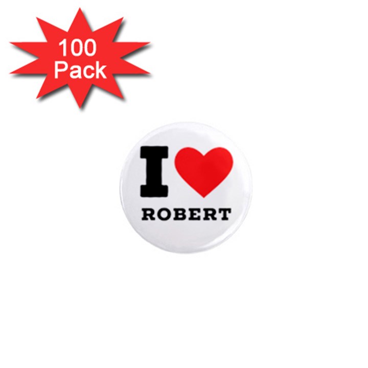 I love robert 1  Mini Magnets (100 pack) 