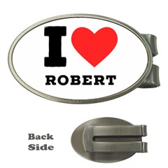 I Love Robert Money Clips (oval)  by ilovewhateva